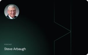 Steve Arbaugh - Financial Experience Podcast