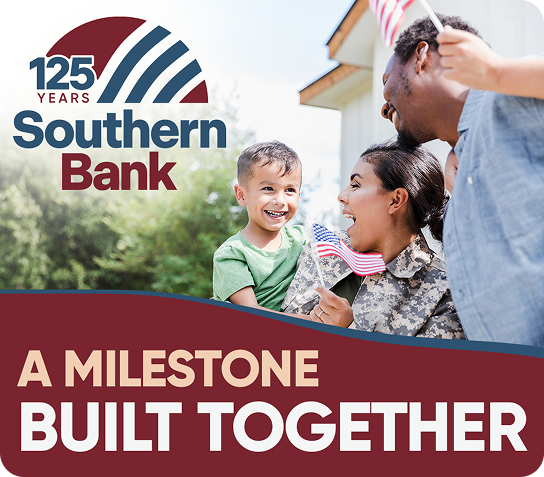 Southern Bank logo with '125 Years' beside a smiling family outdoors, waving an American flag, above a banner that says 'A Milestone Built Together'