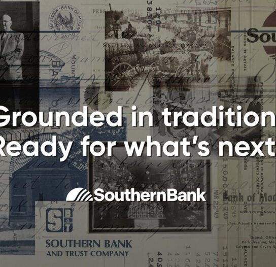Collage of vintage bank documents with bold white text: 'Grounded in tradition. Ready for what's next.' and the Southern Bank logo.