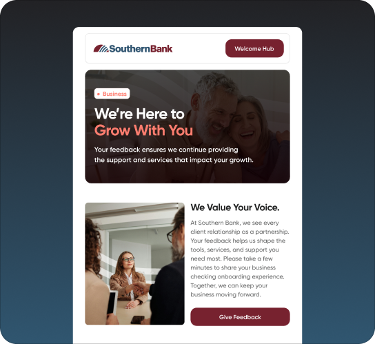 White card user interface for Southern Bank Welcome Hub on a dark gradient background. Top header shows the Southern Bank logo and a Welcome Hub button. The hero panel features a smiling group and the bold message 'We're Here to Grow With You' with a supporting line. Below, a two‑column section displays a business meeting image and text titled 'We Value Your Voice' with a maroon 'Give Feedback' button.